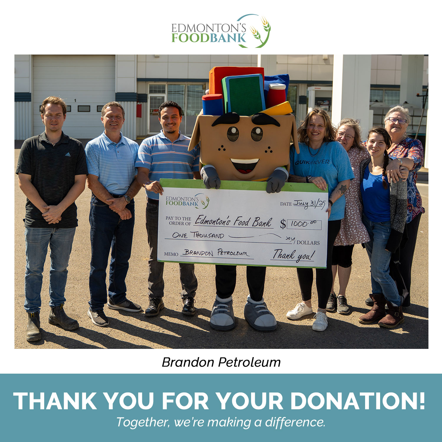 20250814-BrandonFuels-FoodBankDrive-ThankYou Thank you for your donation! Together we're making a difference. Brandon Petroleum donated $1000.00 to the Edmonton Food Bank.